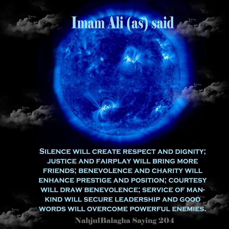 Saying of Hazrat Ali hazrat Ali, Nahjul Balagha, Peak of Eloquence, saying of hazrat ali, silence ,respect,dignity,position,justice,fairplay,islam,muslims,advise,leadership,good,
