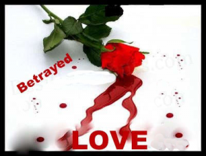 betrayed,love,