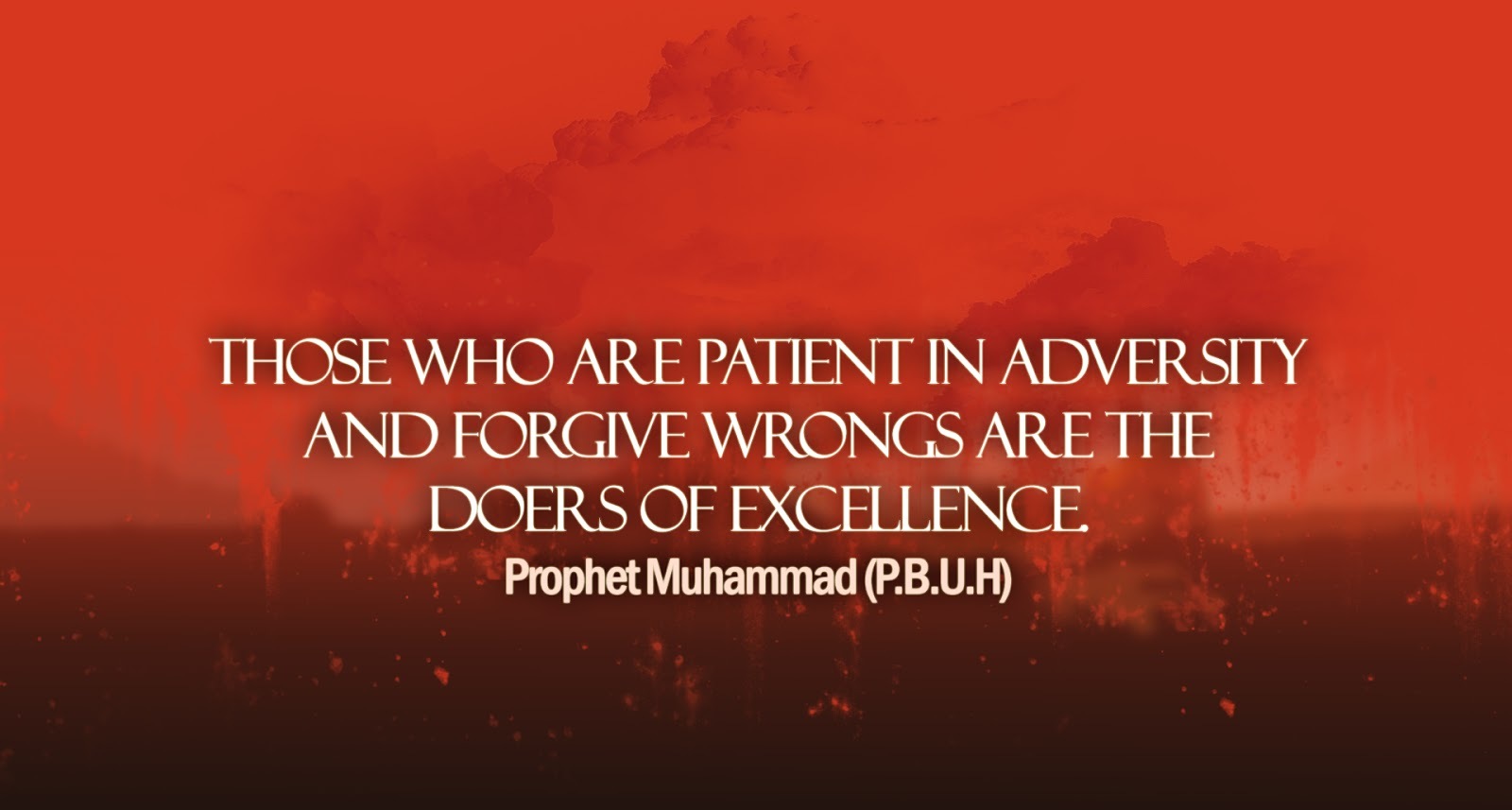 teachings of Prophet Muhammad (P.B.U.H) patient, adversity,forgive wrongs,forgive, wrongs,sayings,qoutes,islam,islamic teaching,muslims,muslim,doers,excellence,Prophet Muhammad (P.B.U.H),Prophet, Muhammad (P.B.U.H),teachings of Prophet Muhammad (P.B.U.H),sayings of Prophet Muhammad (P.B.U.H),Patient In Adversity And Forgive Wrongs,Patient In Adversity