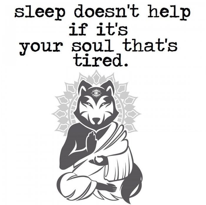 Sleep Doesnt Help,Help,Sleepless,Soul,If soul ,your sould ,soul thats tired,Sleep Doesnt Help If its Your Soul Thats Tired,habitual sleeplessness, inability to sleep,insomnia