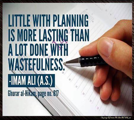 Little With Palnning,Imam Ali,Hazrat Ali,Wastefulness,Lasting than a lot,Lasting,think about it