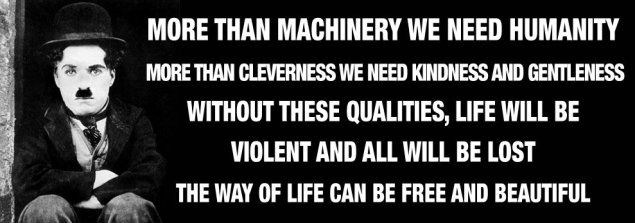 A Message For All Of Humanity,A Message For All , Humanity,A Message ,Human Being,Human Beings,the great dictator,the great dictator movie,movie,charlie chaplin movie dialogue,charlie chaplin ,movie dialogue,charlie chaplin movie ,dialogue,chaplin movie dialogue,More Than Machinery We Need Humanity,Machinery Vs Humanity,Humanity,We Need Humanity,More Than Machinery 