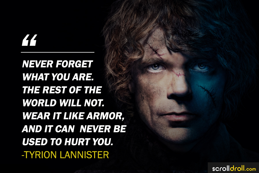 Wear It Like Armor By Tyrion Lannister 